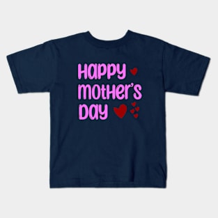 Happy mothers day - love Kids T-Shirt